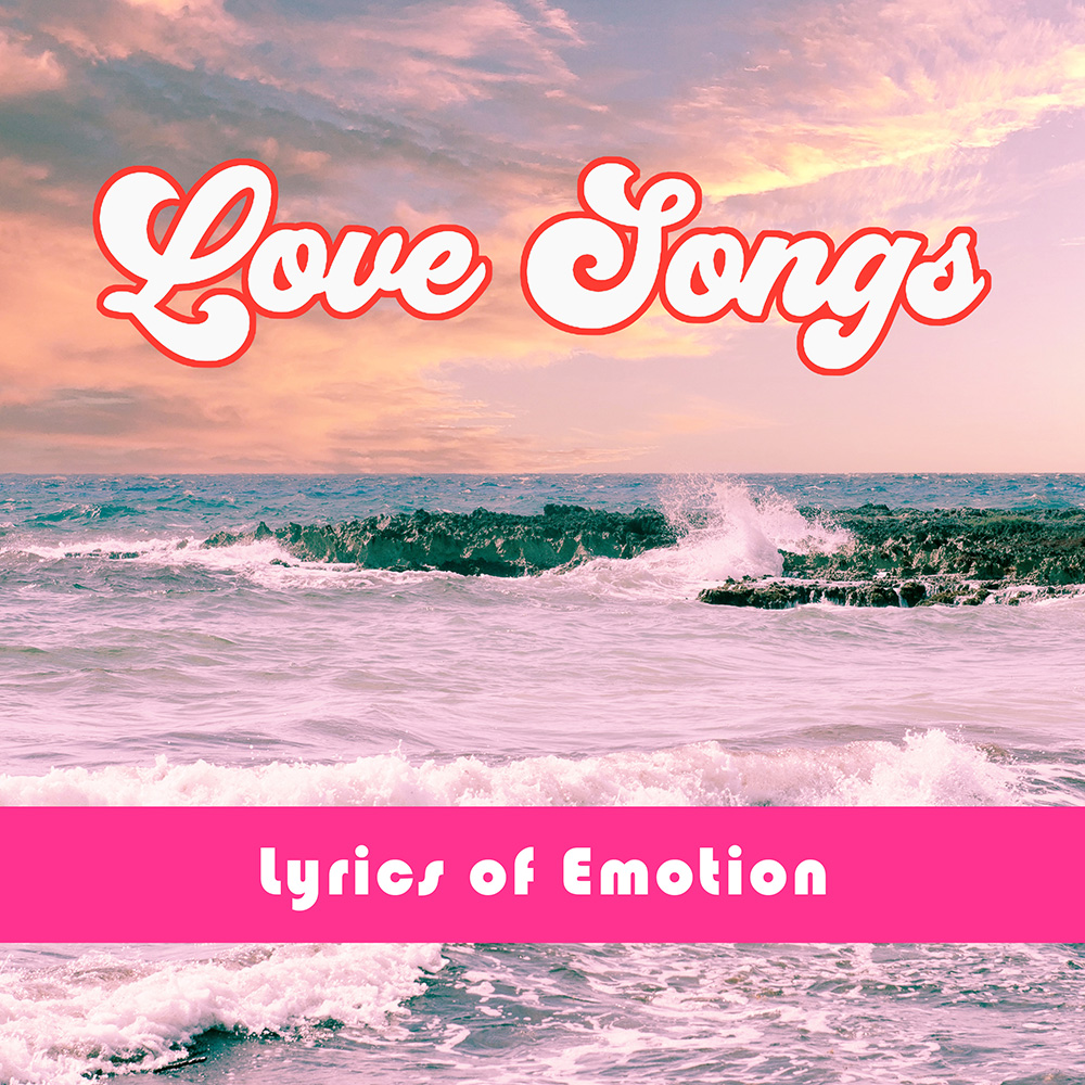 Love Songs - Lyrics of Emotion album cover